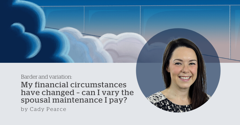 My Financial Circumstances Have Changed Since Covid 19 Can I Vary The Spousal Maintenance I Pay Family Law Blog Kingsley Napley