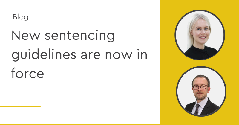 New sentencing guidelines are now in force | Criminal Law Blog ...